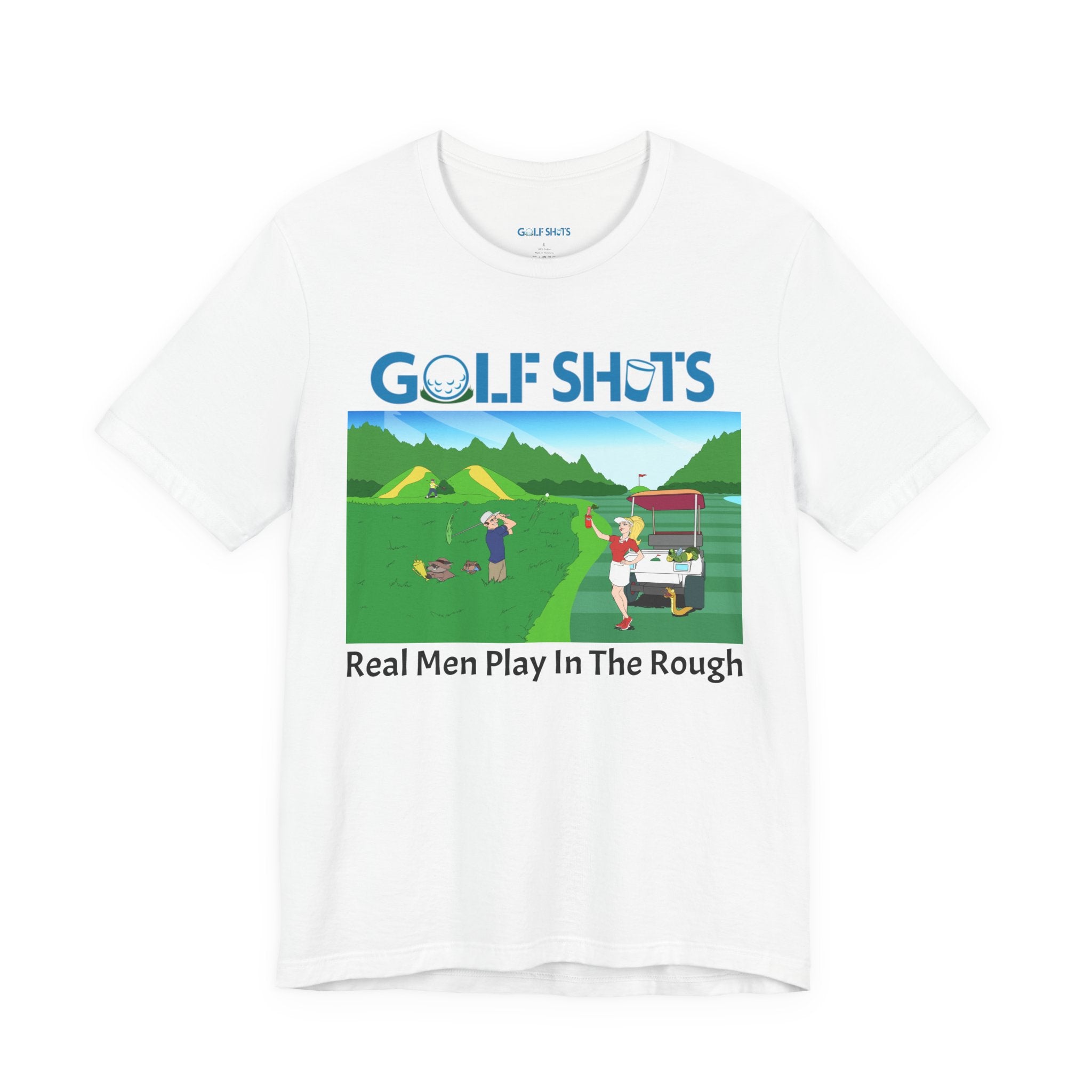 Real Men Play In The Rough