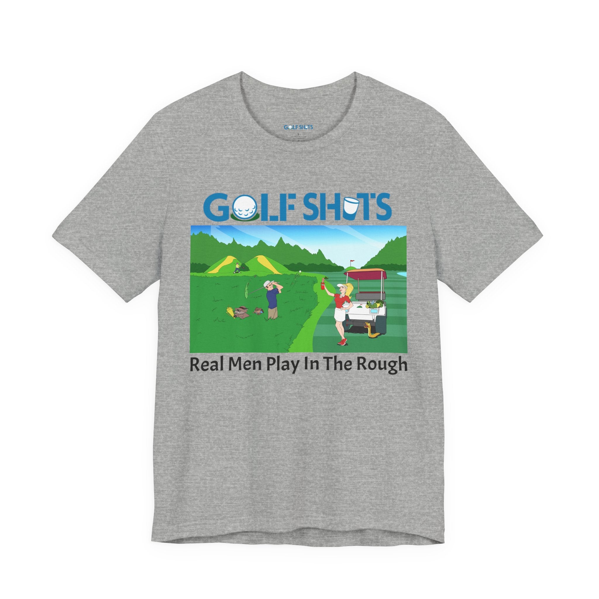 Real Men Play In The Rough
